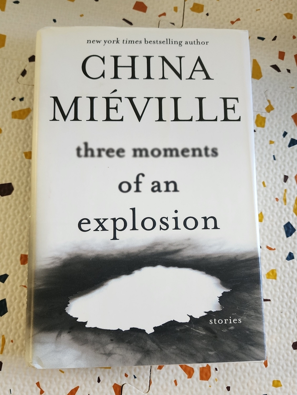 China Miéville "three moments of an explosion" Hardcover Book New